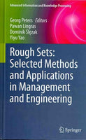 Rough Sets: Selected Methods and Applications in Management and Engineering (Advanced Information and Knowledge Processing)