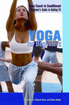 Yoga for Beginners (From Couch to Conditioned: A Beginner's Guide to Getting Fit): Yoga for Beginners