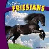 Friesians (The World of Horses)