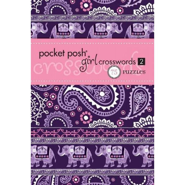 Pocket Posh Girl Crosswords 2: 75 Puzzles (Pocket Posh Girl)