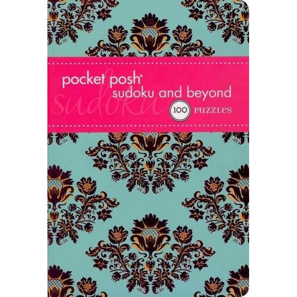 Pocket Posh Sudoku and Beyond: 100 Puzzles (Pocket Posh)