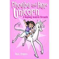 Phoebe and Her Unicorn: A Heavenly Nostrils Chronicle (Heavenly Nostrils): Phoebe and Her Unicorn: A Heavenly Nostrils Chronicle