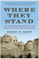 Where They Stand: The American Presidents in the Eyes of Voters and Historians