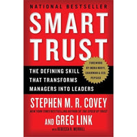 Smart Trust: The Defining Skill That Transforms Managers into Leaders