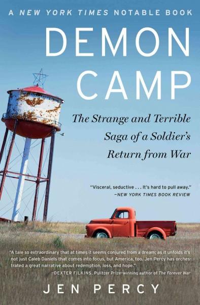 Demon Camp: The Strange and Terrible Saga of a Soldier's Return from War: Demon Camp: A Soldier's Exorcism