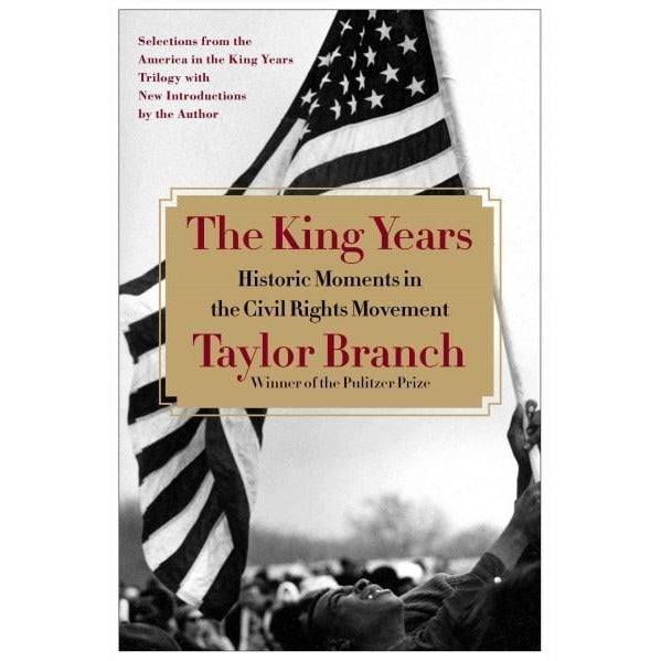 The King Years: Historic Moments in the Civil Rights Movement