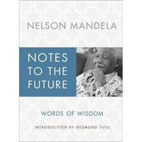Notes to the Future: Words of Wisdom