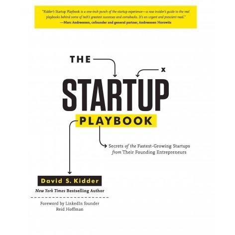 The Startup Playbook: Secrets of the Fastest-Growing Startups from Their Founding Entrepreneurs