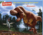 Why Did T. Rex Have Such Short Arms?: And Other Questions About... Dinosaurs (Good Question!)