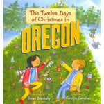 The Twelve Days of Christmas in Oregon (Twelve Days of Christmas, State by State)