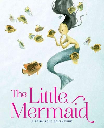 The Little Mermaid (Fairy Tale Adventures)