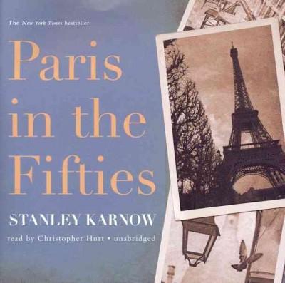 Paris in the Fifties: Library Edition: Paris in the Fifties