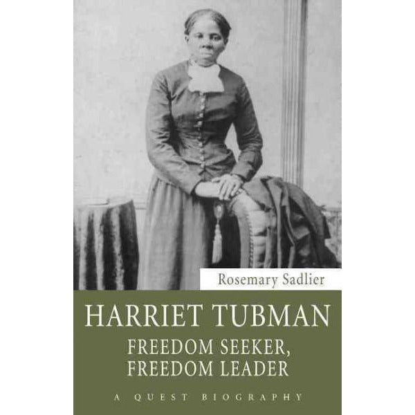 Harriet Tubman: Freedom Seeker, Freedom Leader (Quest Biography)