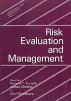 Risk Evaluation and Management (Contemporary Issues in Risk Analysis)