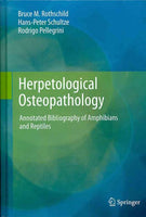 Herpetological Osteopathology: Annotated Bibliography of Amphibians and Reptiles