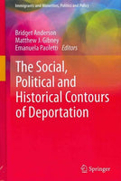 The Social, Political and Historical Contours of Deportation (Immigrants and Minorities, Politics and Policy): The Social, Political and Historical Contours of Deportation