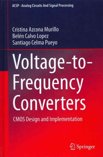 Voltage-to-Frequency Converters: CMOS Design and Implementation (Analog Circuits and Signal Processing)