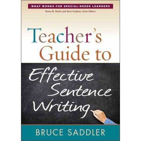 Teacher's Guide to Effective Sentence Writing (What Works for Special-Needs Learners)