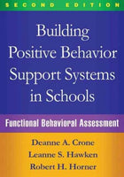 Building Positive Behavior Support Systems in Schools: Functional Behavioral Assessment