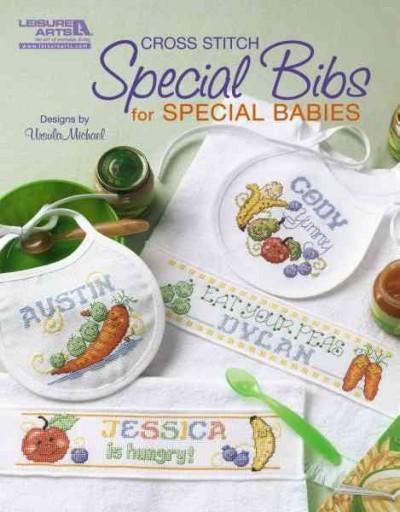 Special Bibs for Special Babies: Cross Stitch