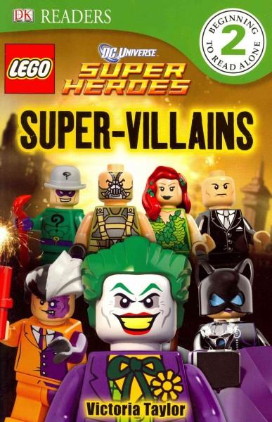 Super-Villains: Lego Dc Universe Super Heroes (DK Readers. Level 2)