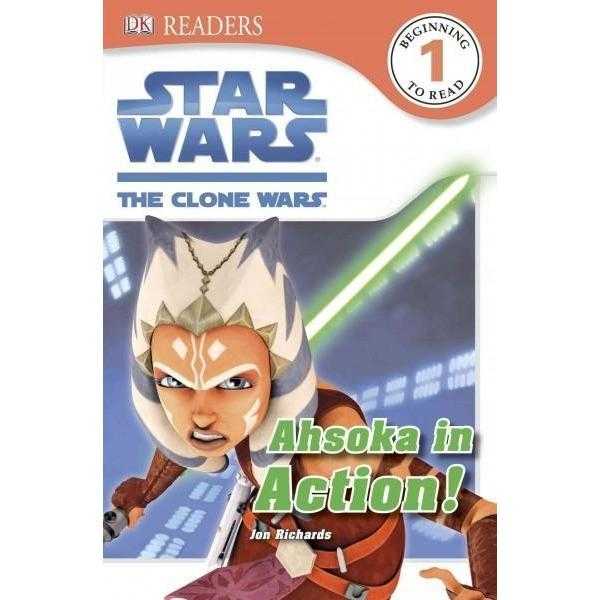 Ahsoka in Action!: Star Wars: the Clone Wars (DK Readers. Star Wars) | ADLE International