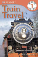Train Travel (DK Readers. Level 1)