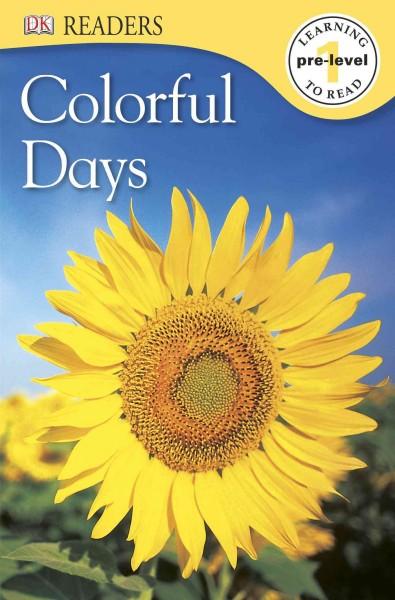 Colorful Days (DK Readers. Pre-level 1)