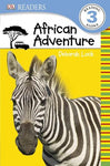 African Adventure (DK Readers. Level 3)