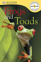 Frogs and Toads (DK Readers. Pre-level 1)