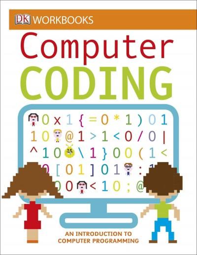 Computer Coding: An Introduction to Computer Programming (Dk Workbooks)