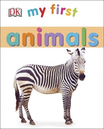 My First Animals (My First Board Books): My First Animals (My 1st Board Books)
