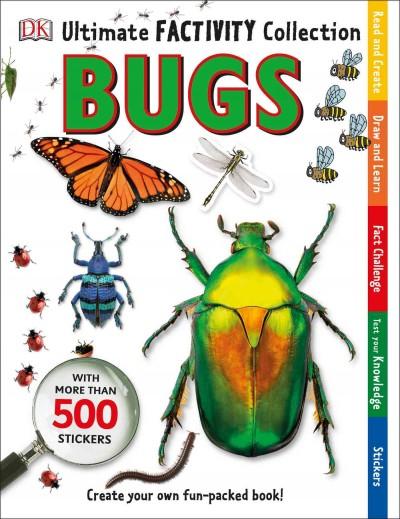 Bugs (DK Ultimate Factivity Collection): Bugs (Ultimate Factivity Collection)