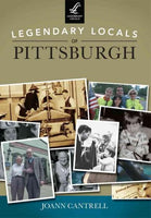 Legendary Locals of Pittsburgh Pennsylvania (Legendary Locals)