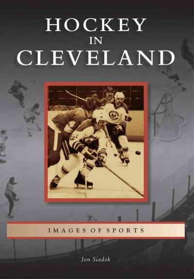 Hockey in Cleveland (Images of Sports)
