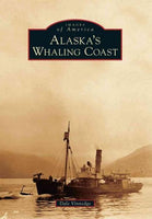 Alaska's Whaling Coast (Images of America)