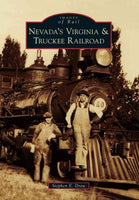 Nevada's Virginia & Truckee Railroad (Images of Rail)