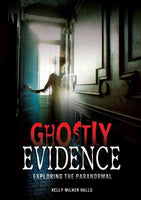Ghostly Evidence: Exploring the Paranormal