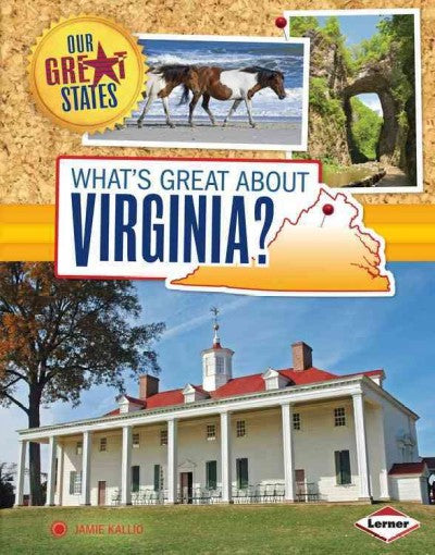What's Great About Virginia? (Our Great States)