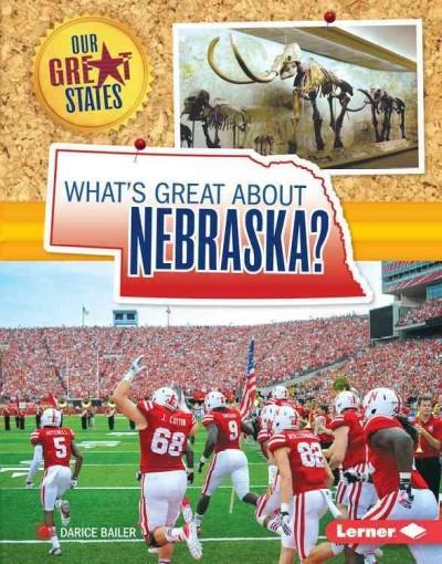 What's Great About Nebraska? (Our Great States)