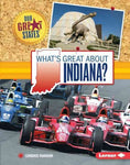 What's Great About Indiana? (Our Great States)
