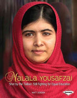 Malala Yousafzai: Shot by the Taliban, Still Fighting for Equal Education (Gateway Biographies)