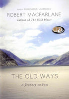 The Old Ways: A Journey on Foot: Library Edition
