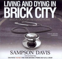 Living and Dying in Brick City: An E.R. Doctor Returns Home: Library Edition