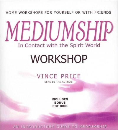 Mediumship Workshop: In Contact With the Spirit World