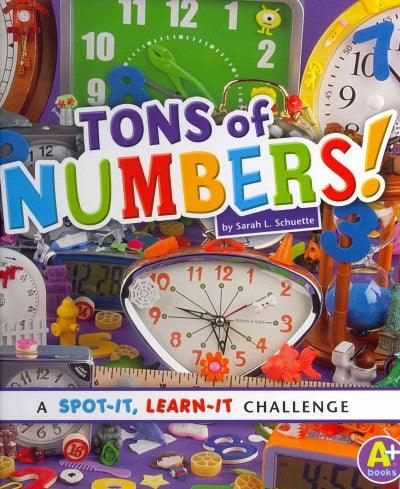 Tons of Numbers! (A+ Books)