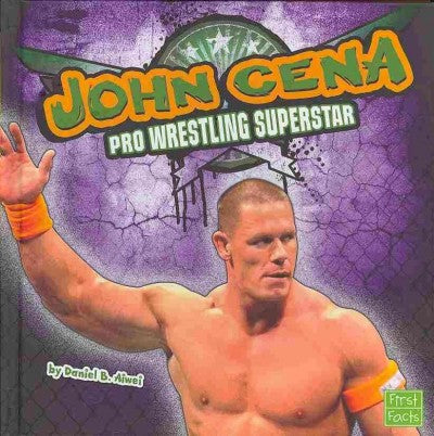 John Cena: Pro Wrestling Superstar (First Facts)
