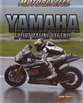 Yamaha: Sport Racing Legend (Motorcycles: A Guide to the World's Best Bikes)