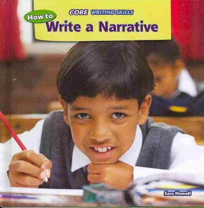 How to Write a Narrative (Core Writing Skills)