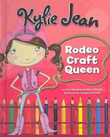 Kylie Jean Rodeo Craft Queen (Nonfiction Picture Books: Kylie Jean Craft Queen)